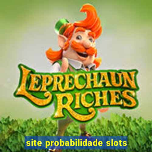 site probabilidade slots